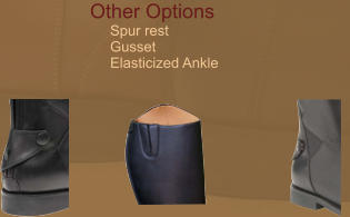 Other Options      Spur rest      Gusset      Elasticized Ankle